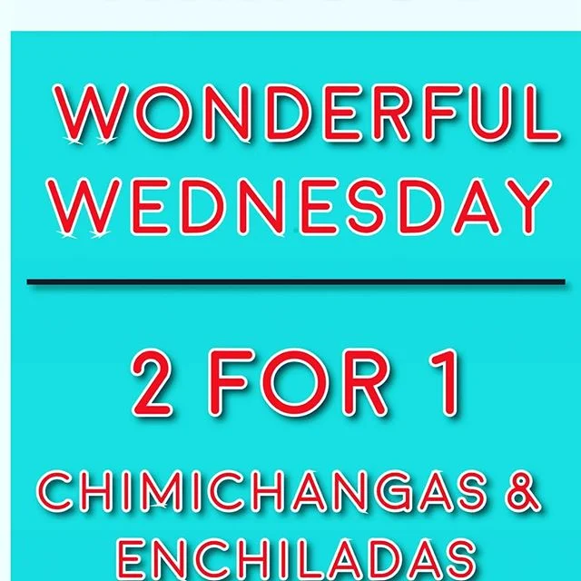 241 all day today on enchiladas and chimichangas!