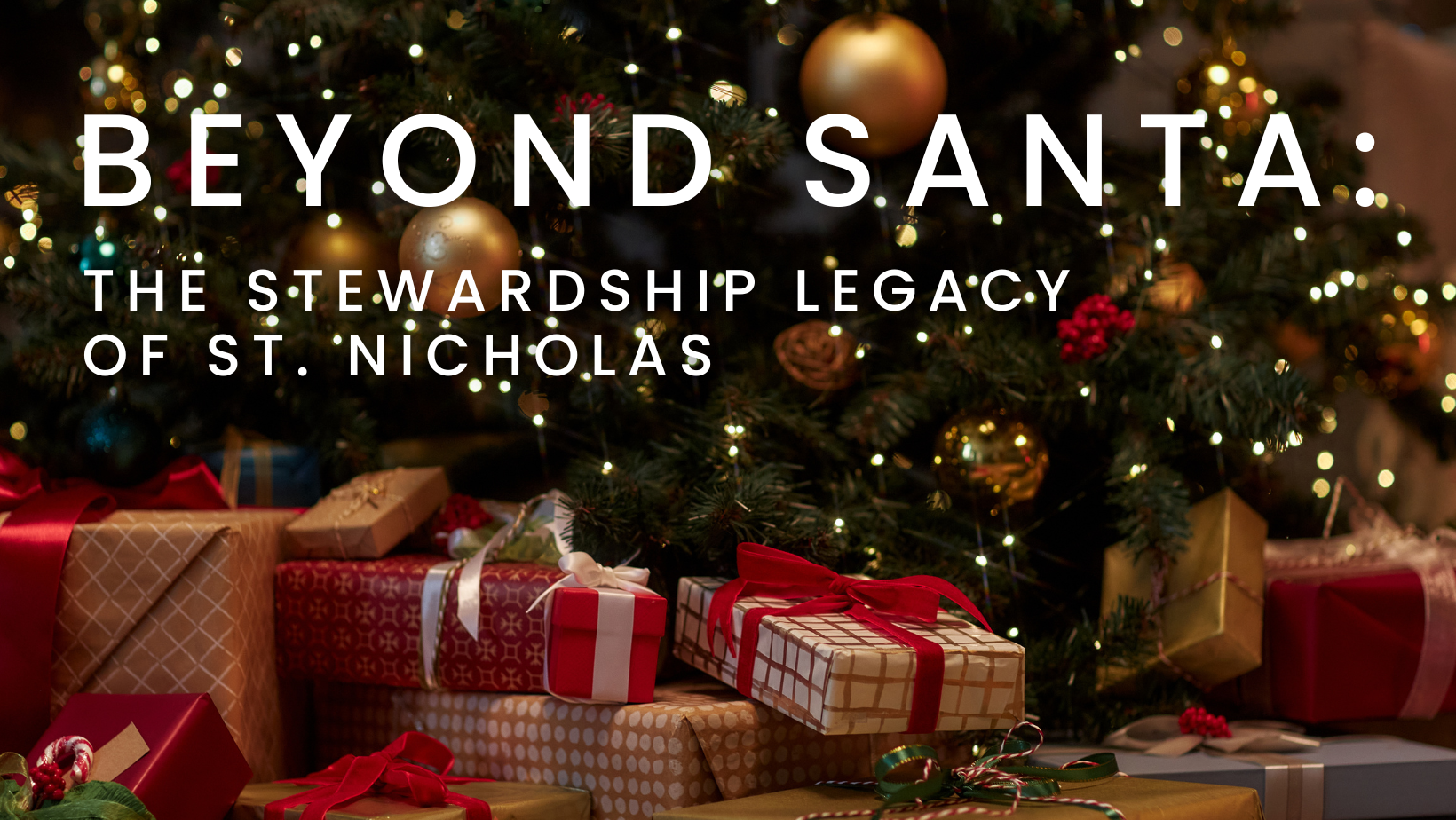 Beyond Santa: The Stewardship Legacy of St. Nicholas