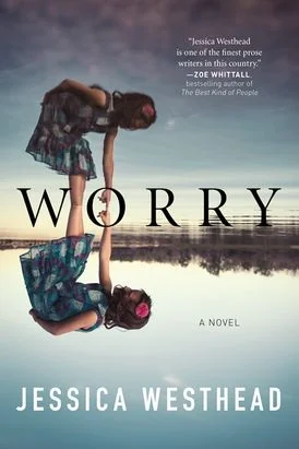 Worry, by Jessica Westhead