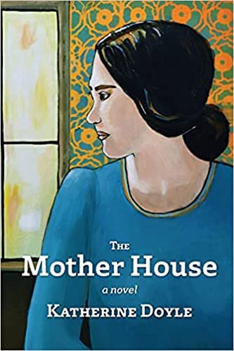 The Mother House, by Katherine Doyle