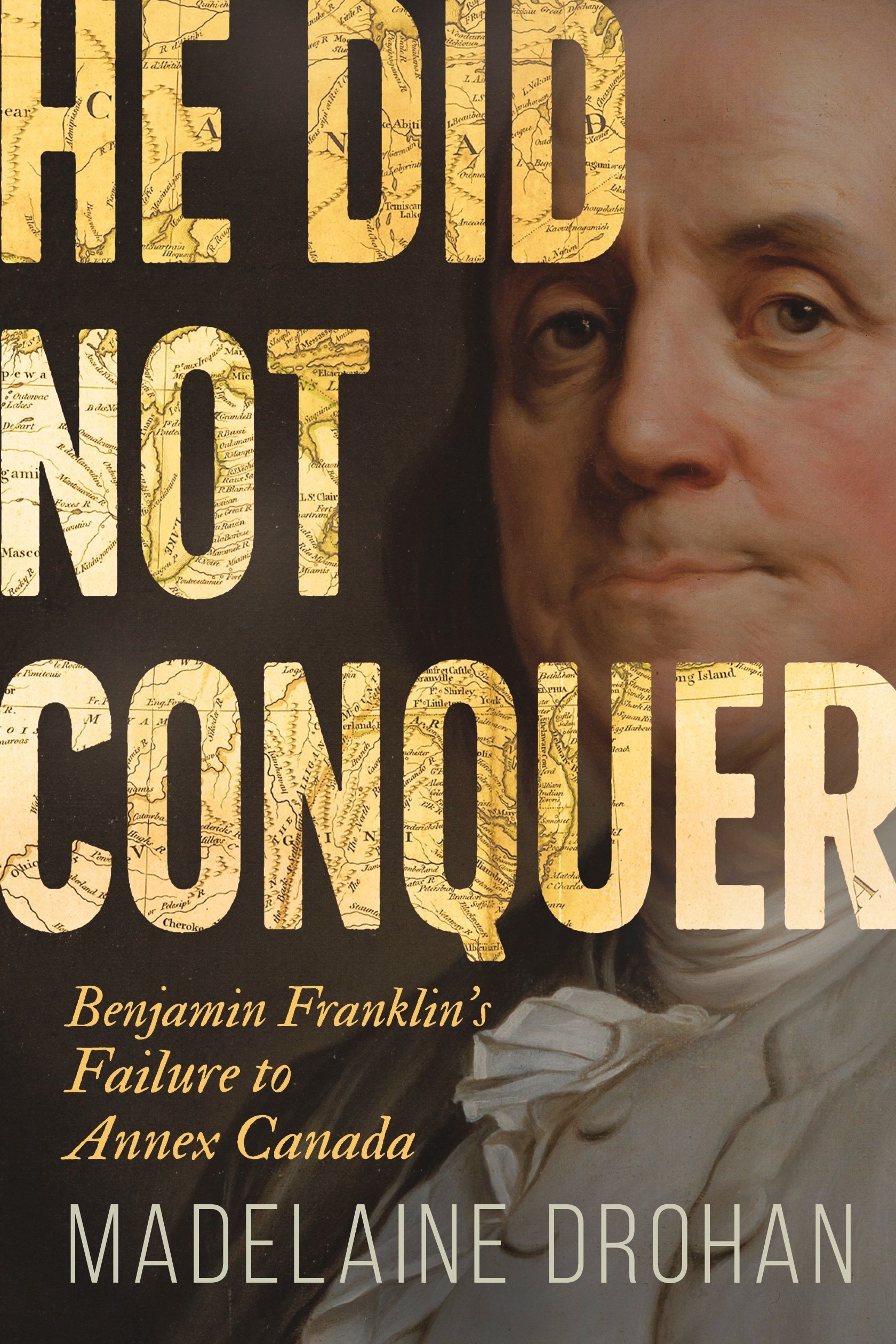 He Did Not Conquer, by Madelaine Drohan
