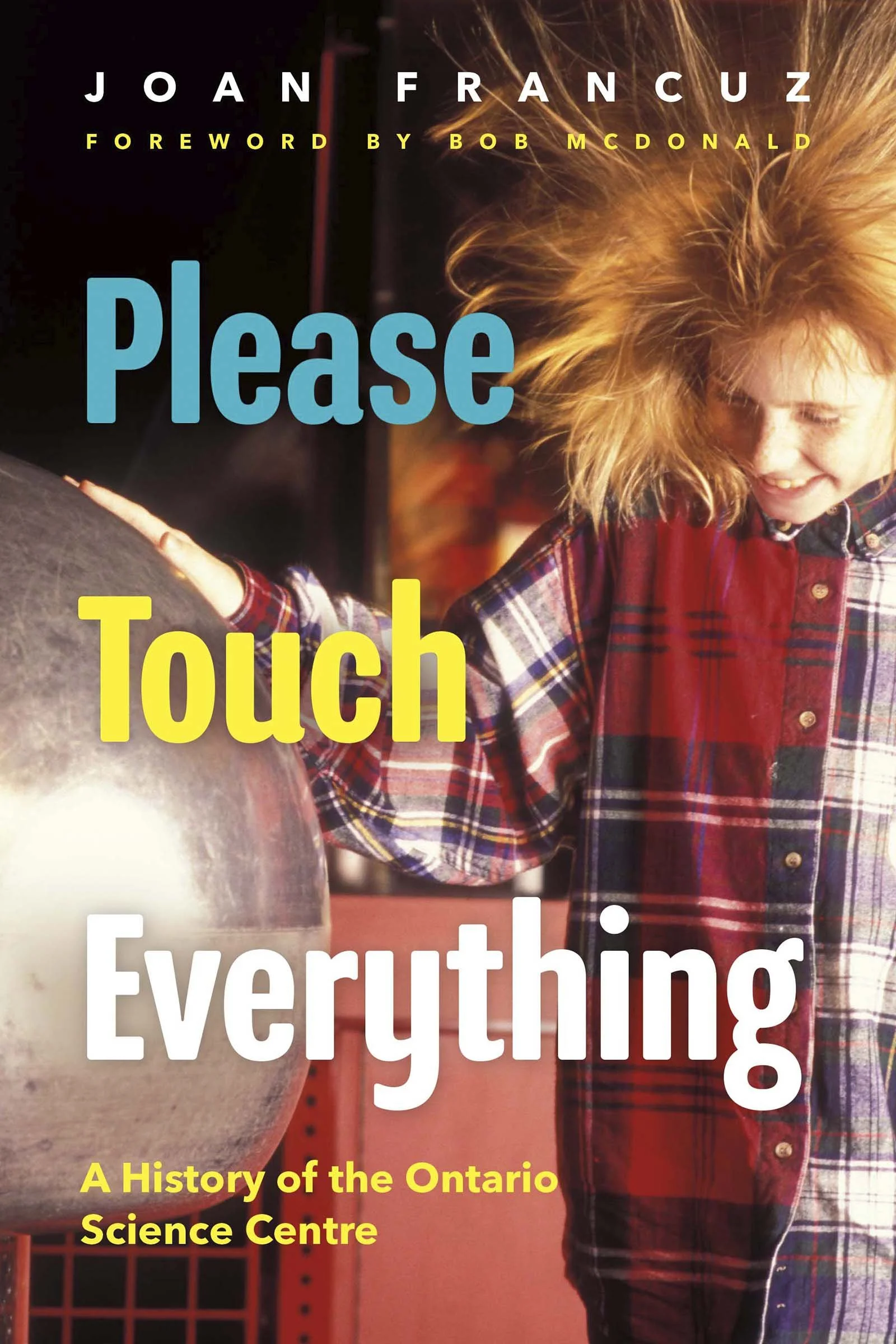 Please Touch Everything, by Joan Francuz
