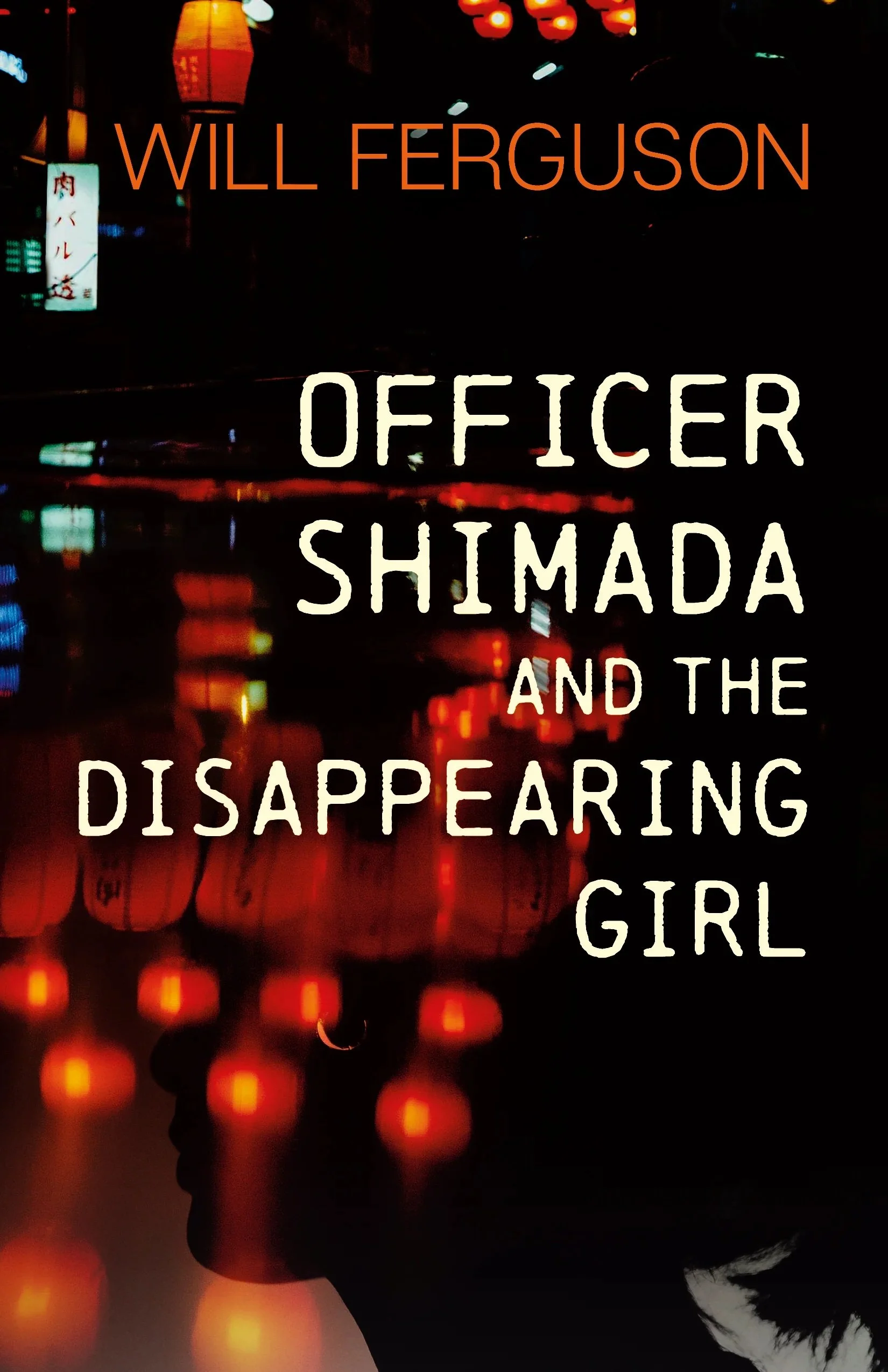 Officer Shimada and the Disappearing Girl, by Will Ferguson