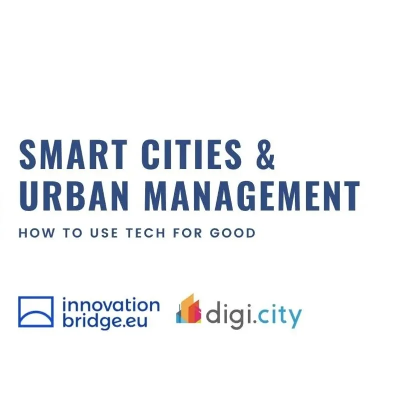  Smart Cities &amp; Urban Management - How to Use Tech for Good
