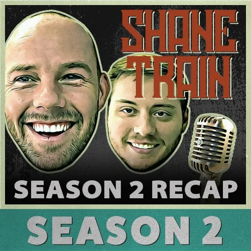 A fun recap on our second season. If you missed an episode then we have you covered. Kick back and ride the ShaneTrain.