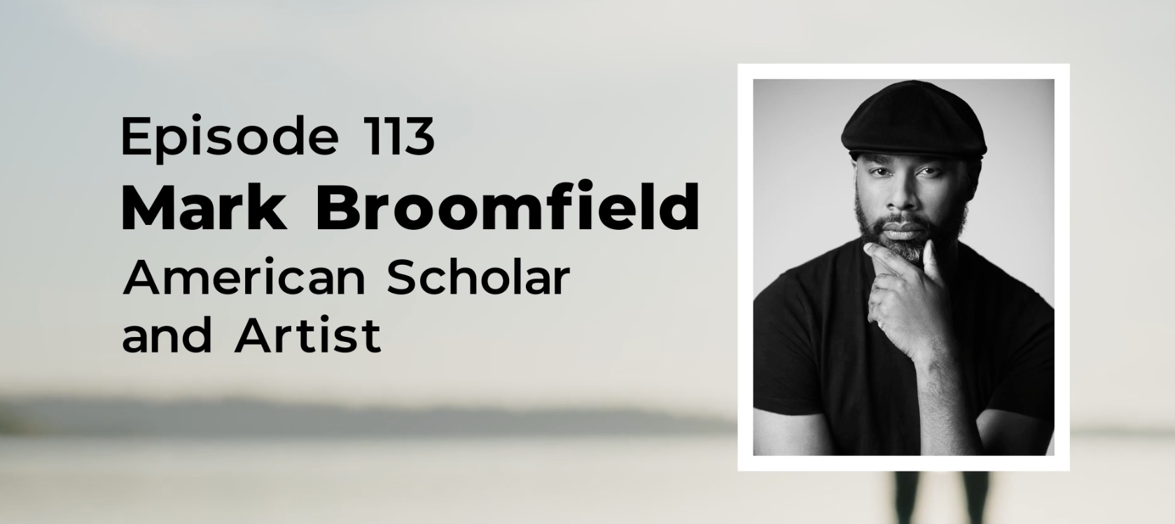 Episode 113 – Mark Broomfield