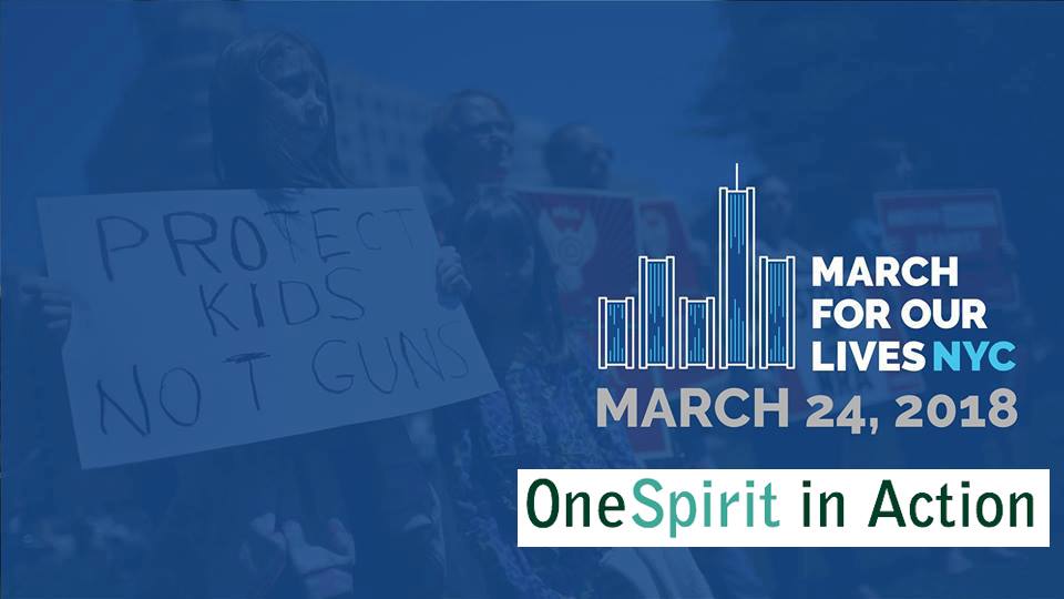 MARCH FOR OUR LIVES with One Spirit in Action