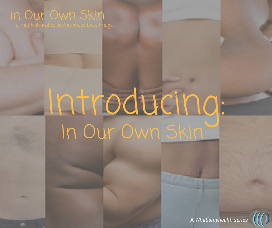 Introducing: In Our Own Skin