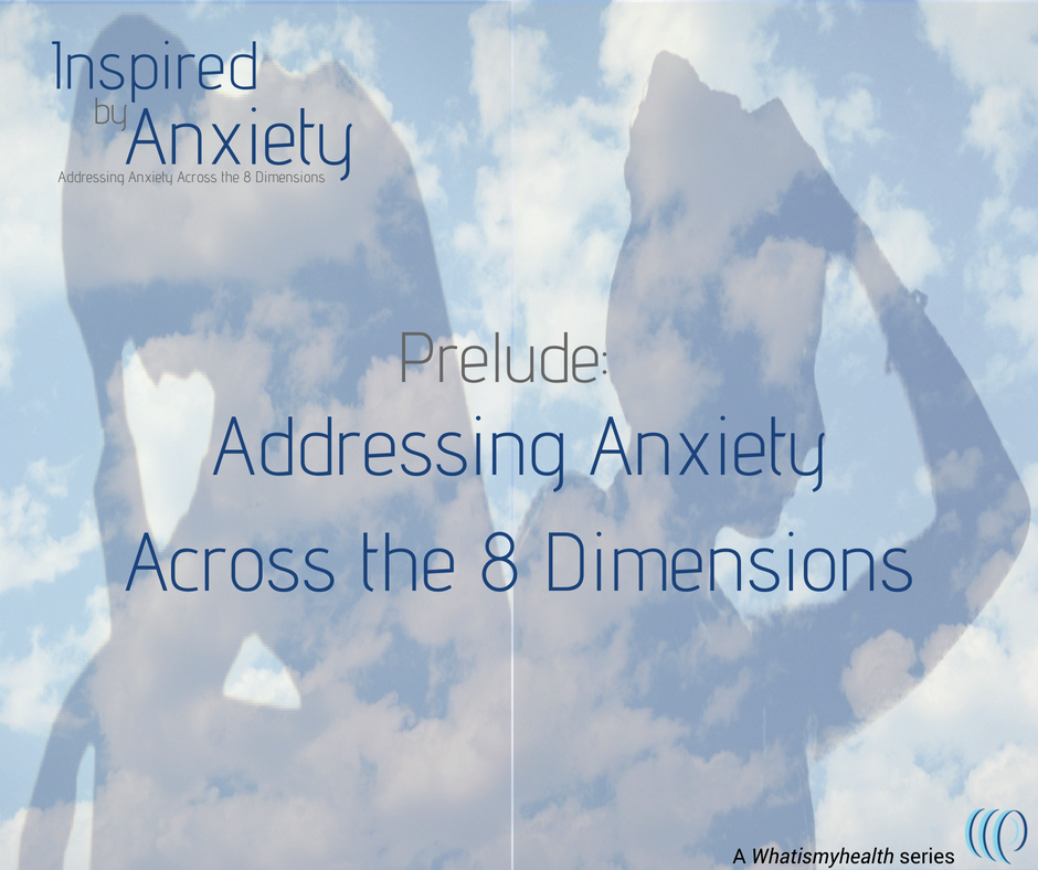 Inspired by Anxiety: Prelude