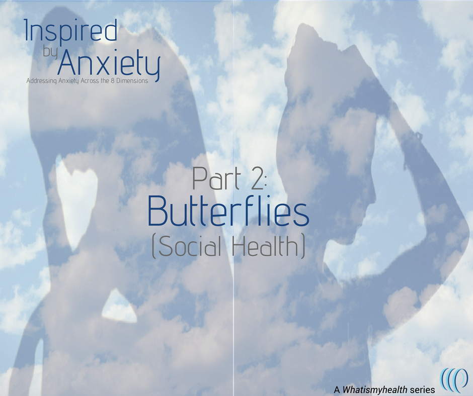 Inspired by Anxiety: Butterflies