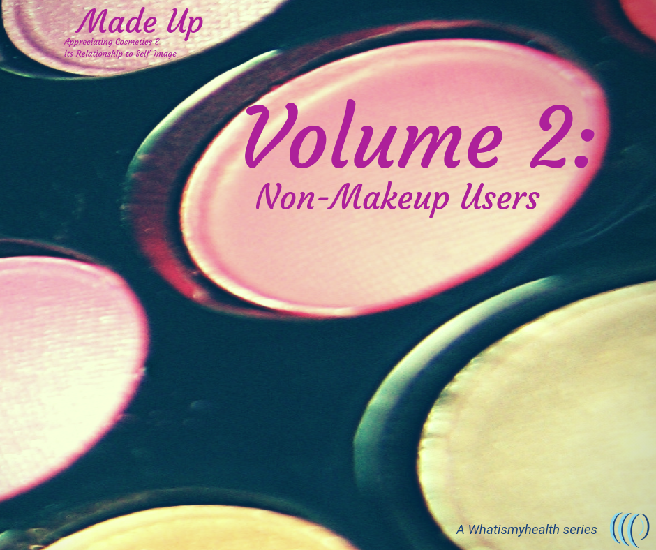 Made Up (Volume 2): Non-Makeup Users
