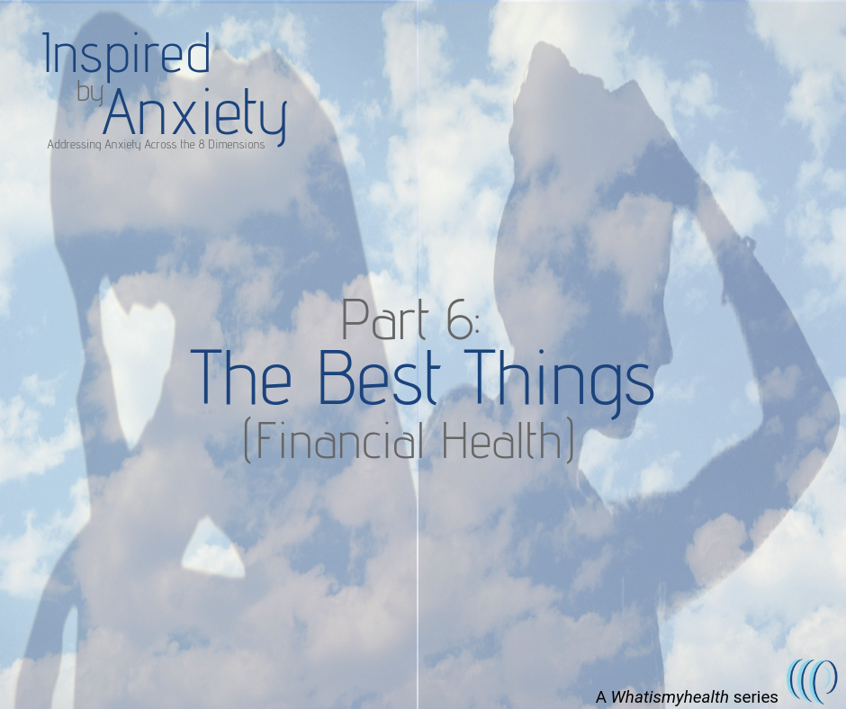 Inspired by Anxiety: The Best Things