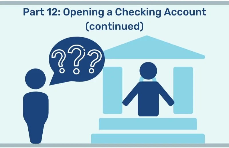 Being a Smart Banking Consumer: Opening a Checking Account (continued)