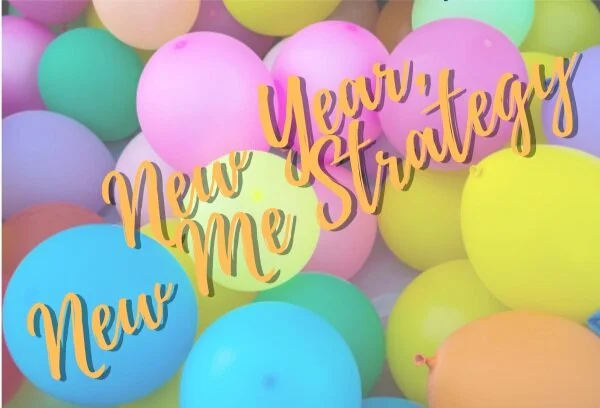 New Year, New Me Strategy