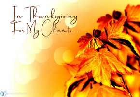 In Thanksgiving For My Clients