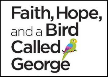 Book Study: Faith, Hope, and Bird Called George