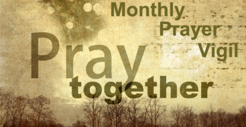 Monthly Prayer Vigil for March