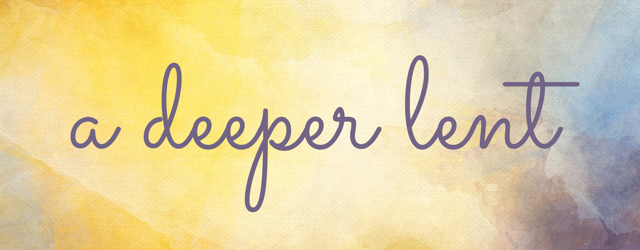 A Deeper Lent Banner.png