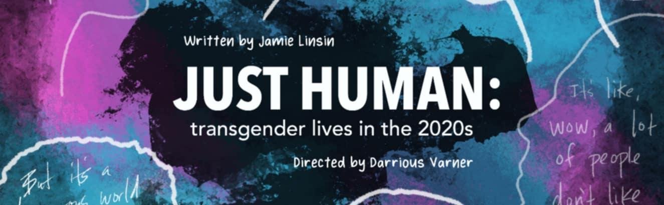 Just Human: Transgender Lives in the 2020's