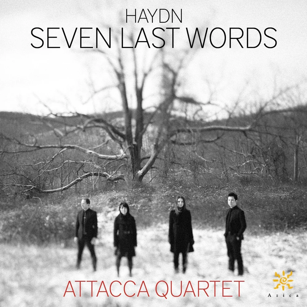 Haydn Seven Last Words Attacca Quartet Haydn Seven Last Words Attacca Quartet