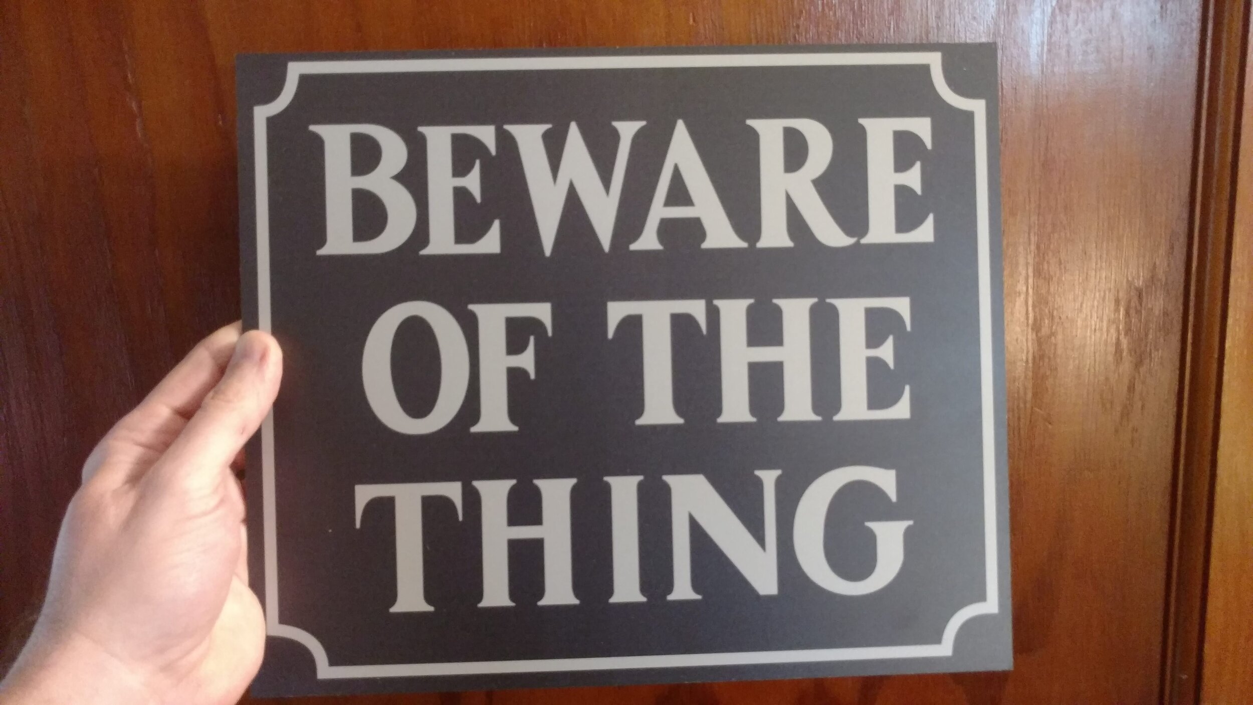Beware of the Thing sign