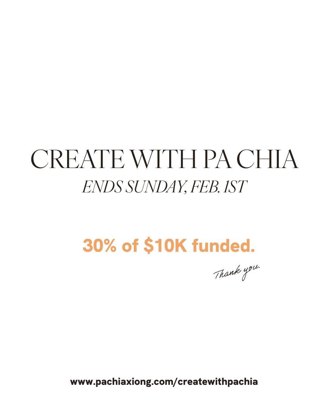 Create with Pa Chia is officially in its final days.

This campaign ends this Sunday, February 1st. I&rsquo;m excited, proud, and deeply grateful for the support so far.

If you&rsquo;ve been meaning to pledge, now is the time.

Ways to pledge:
Venmo