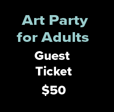 Art Party for Adults - Guest Ticket.PNG