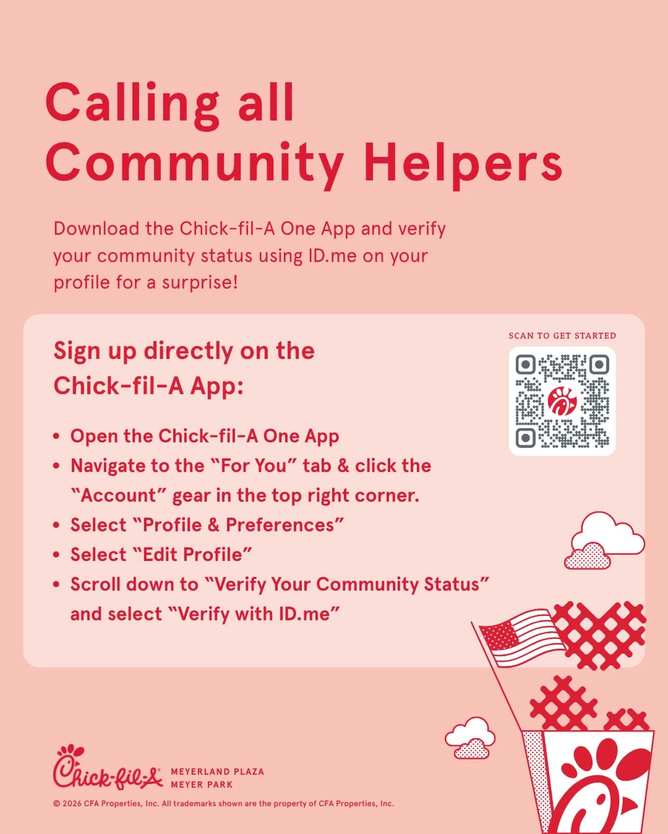 Calling all Community Helpers ✨! 

Make sure you&rsquo;ve signed up to receive special rewards by verifying your community status in the Chick-fil-A One App. Here&rsquo;s how: 

1. Open the Chick-fil-A One App 
2. Navigate to the &ldquo;For You&rdquo