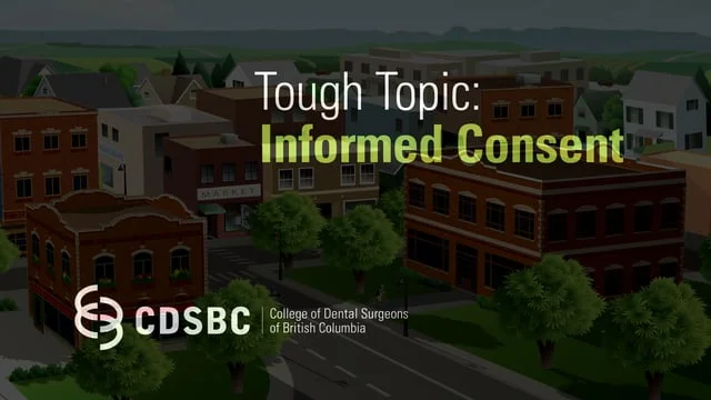CDSBC Tough Topic: Informed Consent
