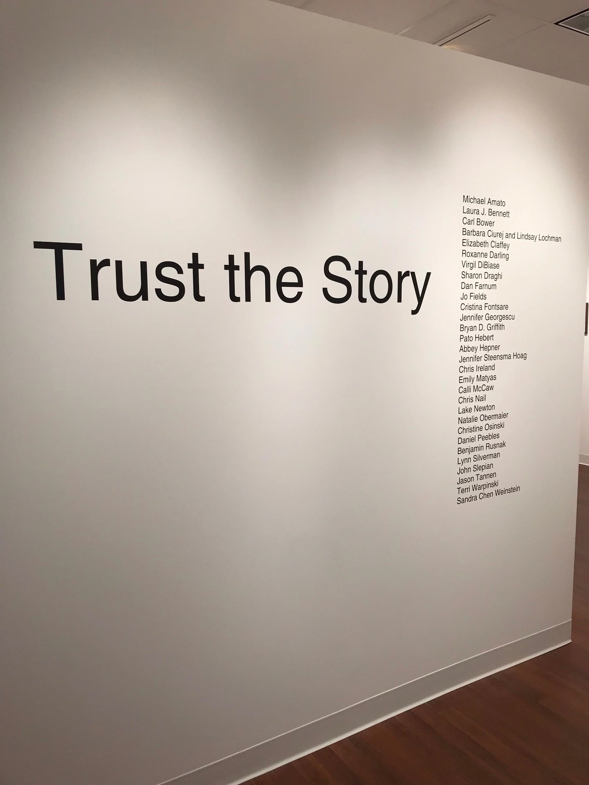 Trust the Story: An Exhibition -- Installation Images