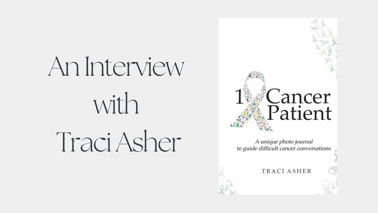 1CancerPatient - An Interview with Traci Asher