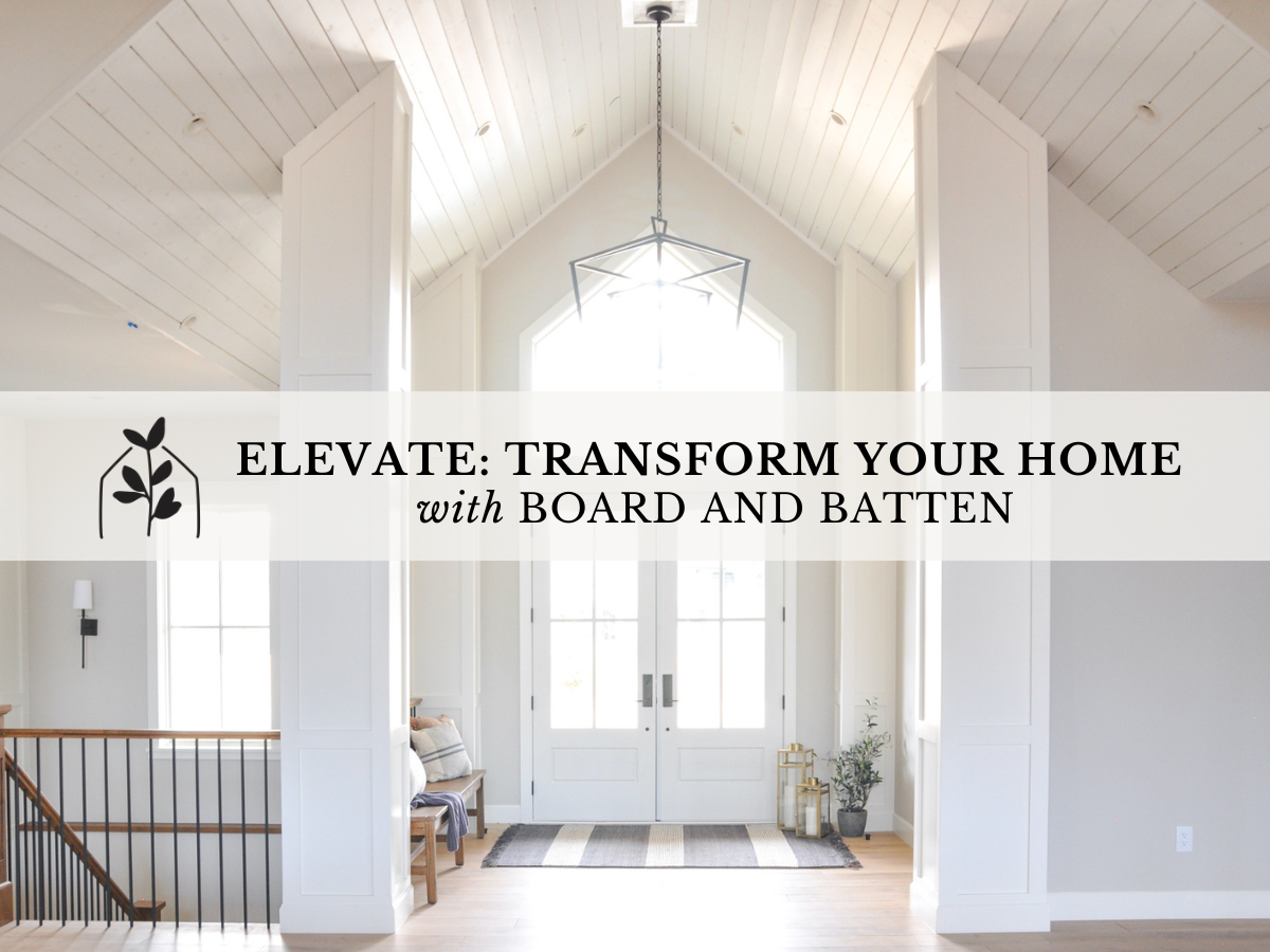 Elevate: Transform Your Home with Board and Batten