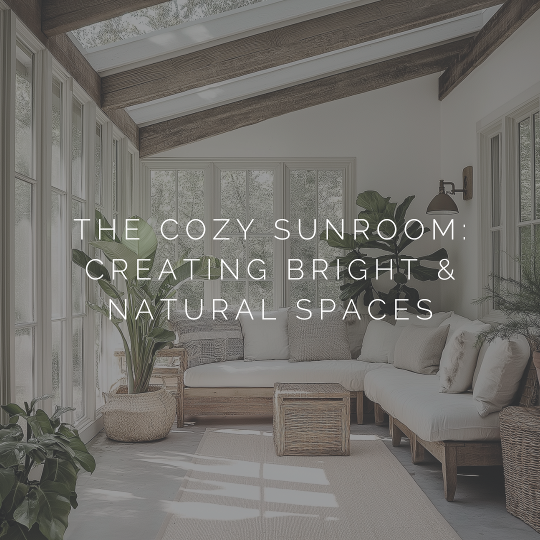 The cozy sunroom - creating bring and natural spaces.png (Copy)