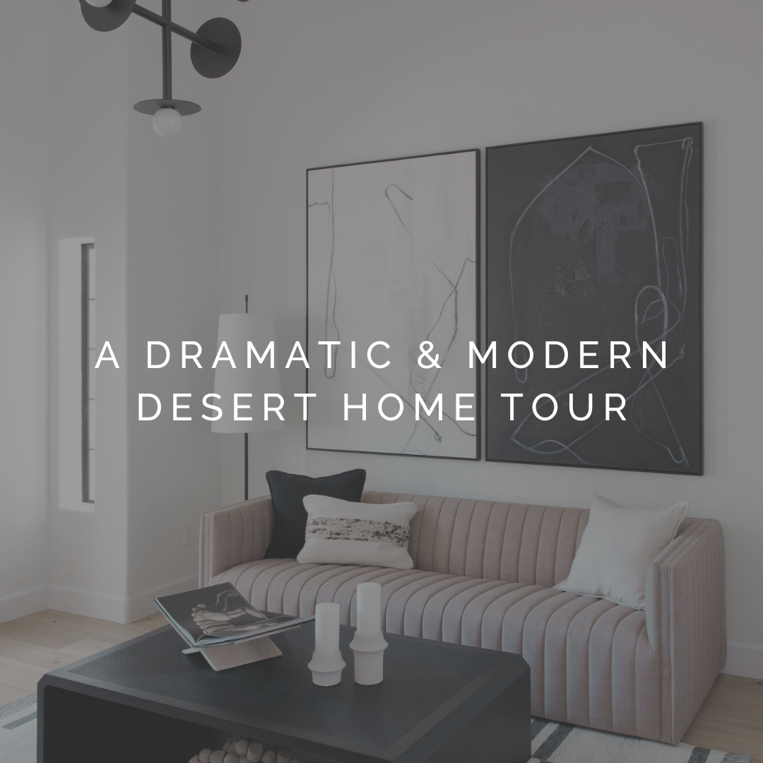 Dramatic and modern desert home tour.png