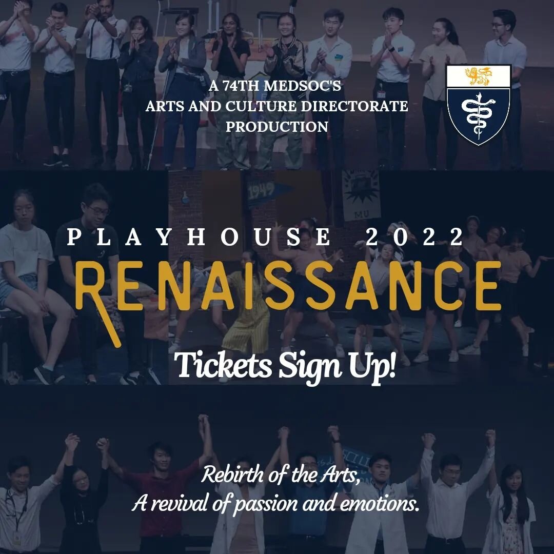 [Arts &amp; Culture Directorate]

Intrigued by what we have in store for Playhouse 2022? 😍🌟🤩 Want to have a nice theatrical experience 🎭🎥 with your medsku friends, CG mates and House mates 🤗🥳? Wait no further, sign up for a Playhouse 2022 tick
