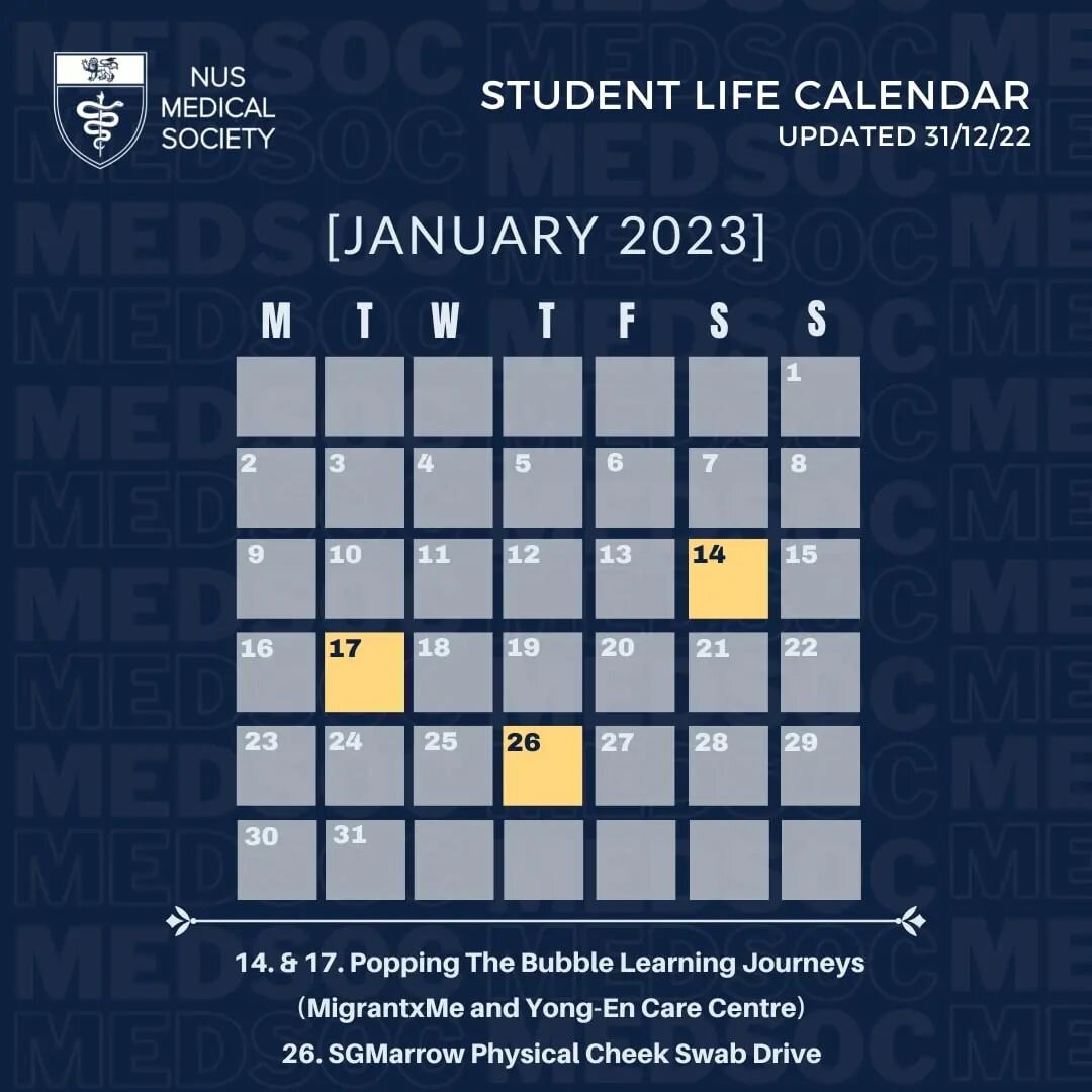 Student Life Calendar - Jan'23 ✨

Read on to see what's upcoming for this month 👀

14/1 or 17/1 - @poppingthebubble.ptb Learning Journeys (MigrantxMe and Yong-En Care Centre)
26/1 - @lkc.sgmarrow Physical Cheek Swab Drive

Refer to tinyurl.com/medsk