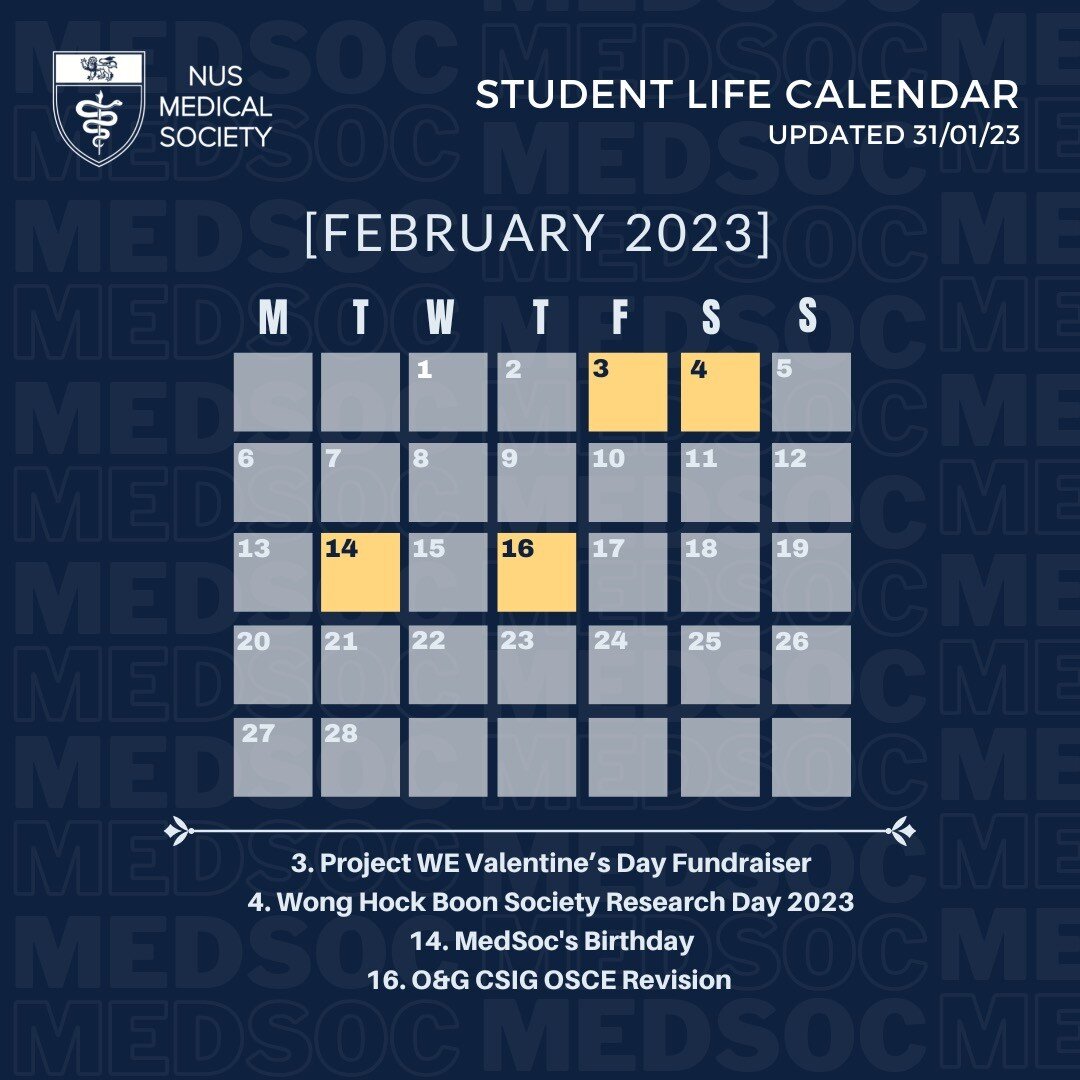 Student Life Calendar - Feb'23 🌟

Read on to see what's upcoming for this month 👀

3/2 - @projectwe__ Valentine&rsquo;s Day Fundraiser
4/2 - @rd_nusmedsoc Research Day 2023
14/2 - @nusmedsoc Birthday
16/2 - @nusobgyn.csig OSCE Revision

Refer to ti