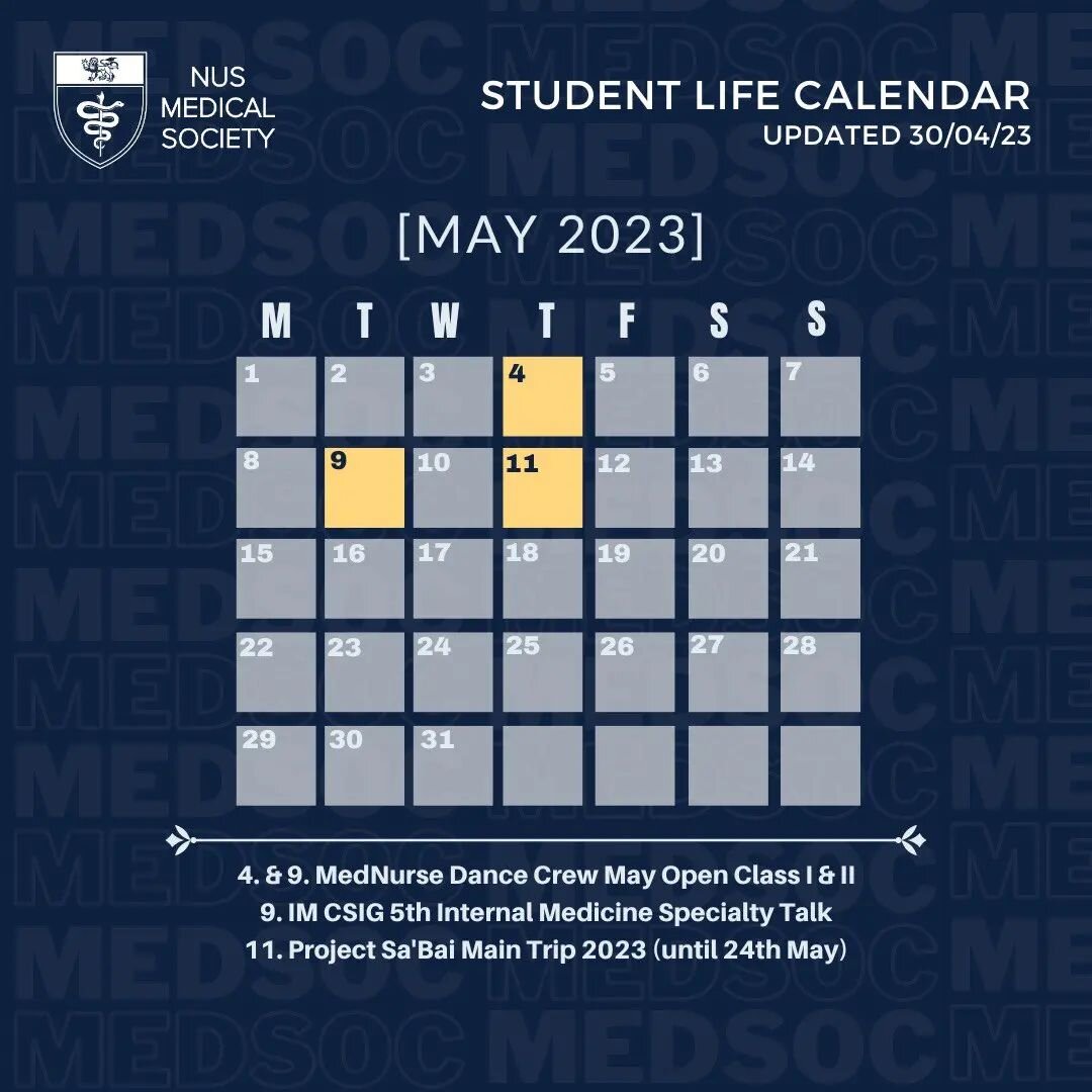 Student Life Calendar - May'23 🌟

Read on to see what's upcoming for this month 👀

4/5 &amp; 9/5 - @mednursedancecrew May Open Classes
9/5 - @nus.internalmedicine 5th Internal Medicine Specialty Talk
11/5 - @projectsabai Main Trip 2023 (until 24th 