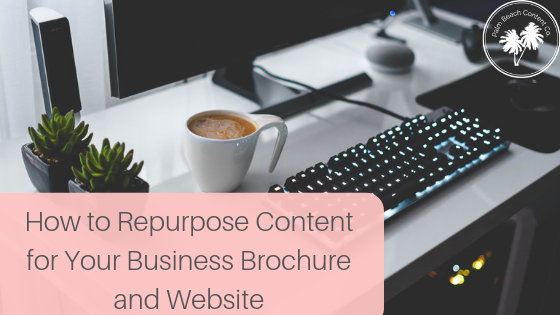 How to repurpose content for your business brochure and website.png