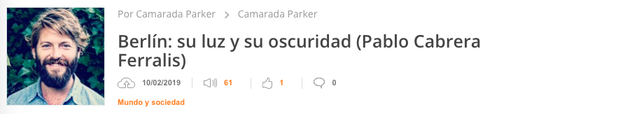 En el capítulo #5 del podcast Camarada Parker fui invitado a conversar sobre Berlín, su luz y su oscuridad. El tema surge de mi columna - Berlín, la Luz de lo Cotidiano -, escrita para Revista Desbandada .