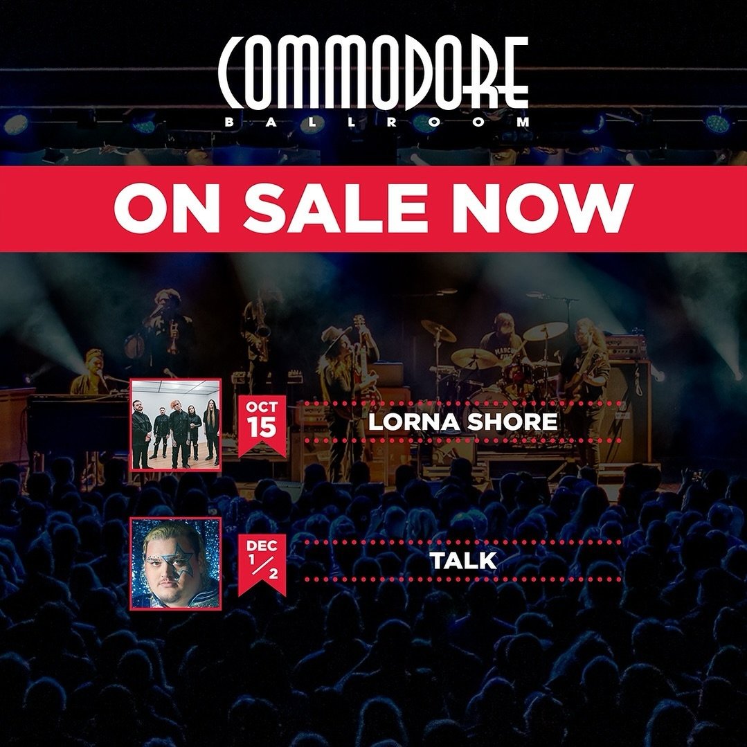 PSA: Tickets for TALK and Lorna Shore are on sale now at commodoreballroom.com 🎟️