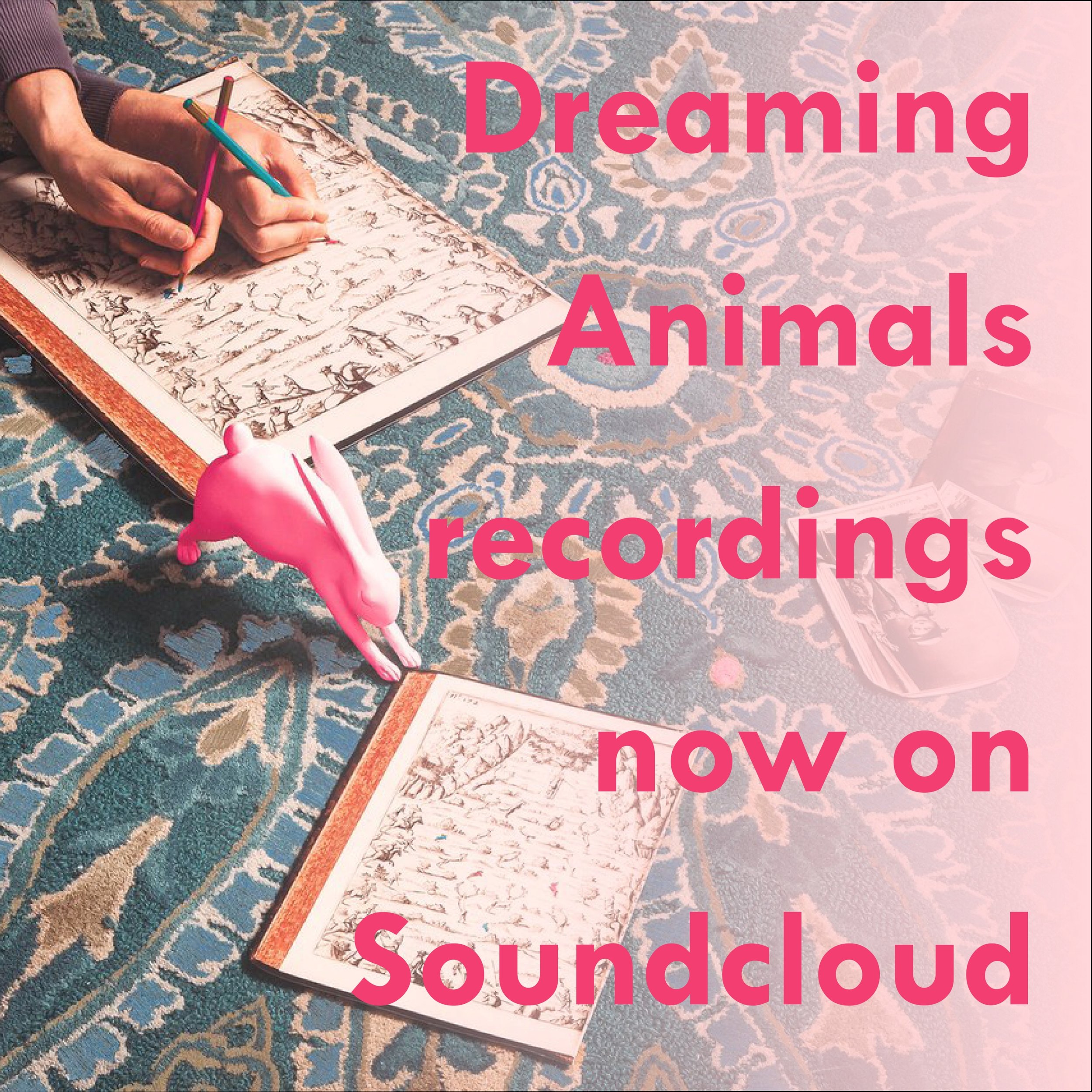 Dreaming Animals Playlist on Soundcloud