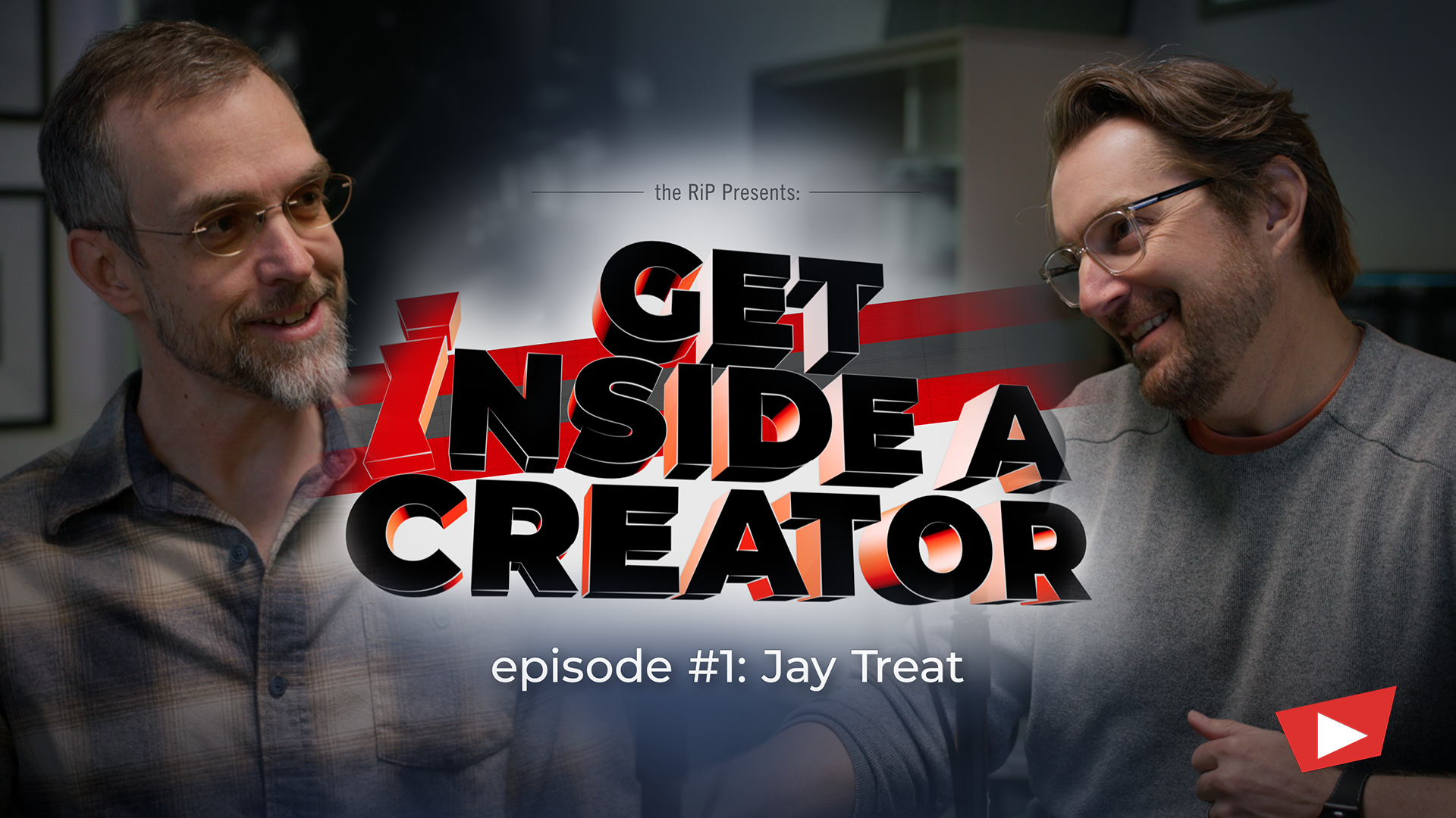 Get Inside A Creator: Ep. 1