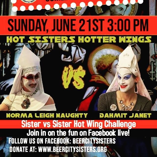 Join Sisters Norma Leigh Naughty and Dahmit Janet Sunday for a hot wing challenge!  Who will win?  Who will keep her face on?  Join them for some guilt expiation and universal joy :).