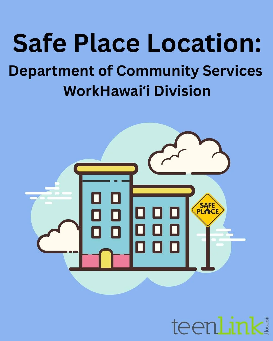 Work Hawaii is a designated Safe Place site! 
Located in the Dole Cannery office building at 680 Iwilei Road, Suite 700, Honolulu, Hawaii.  Just look for the official yellow Safe Place sign and you&rsquo;ll know you&rsquo;re in the right spot!