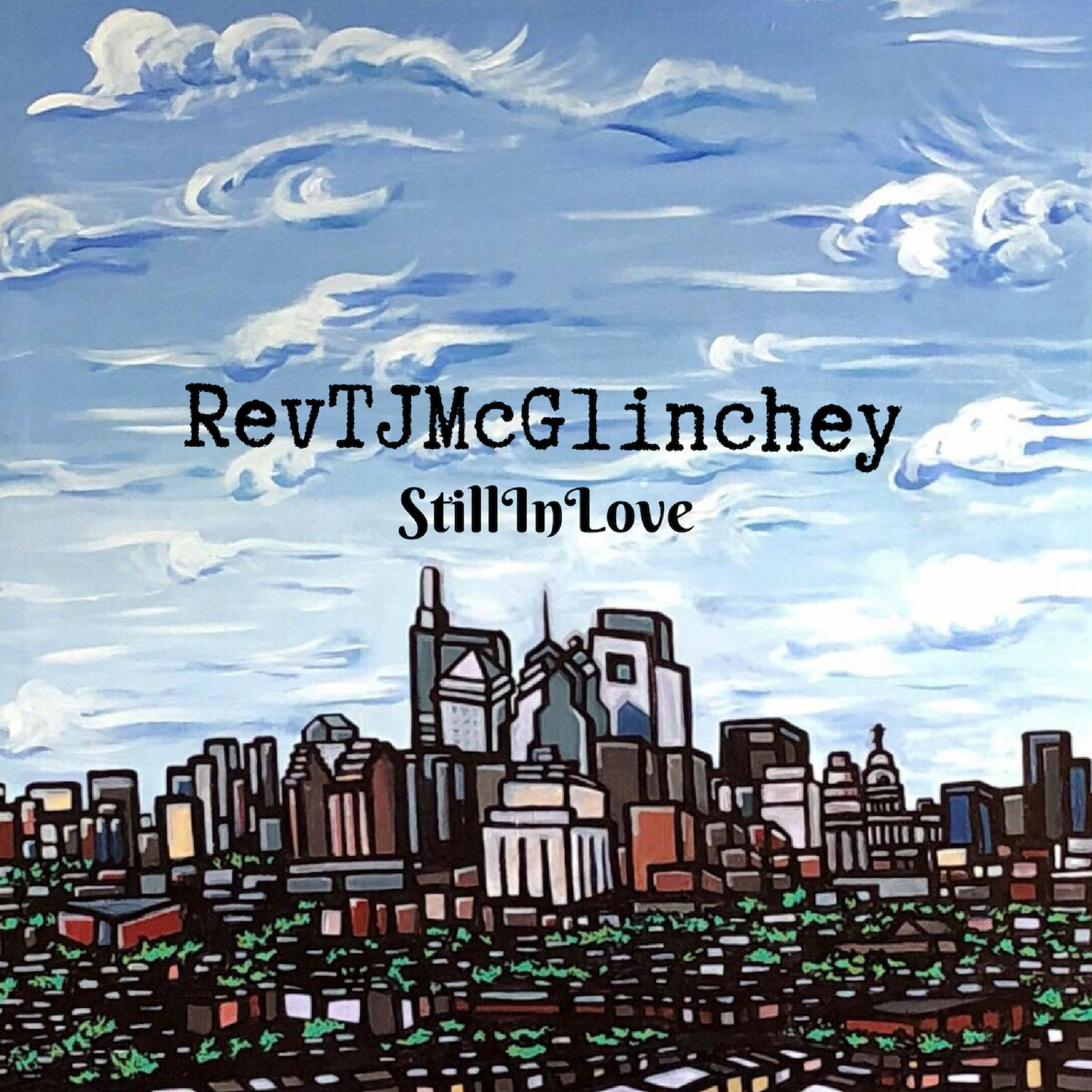 Reverend TJ McGlinchey - Still In Love Cover.jpg