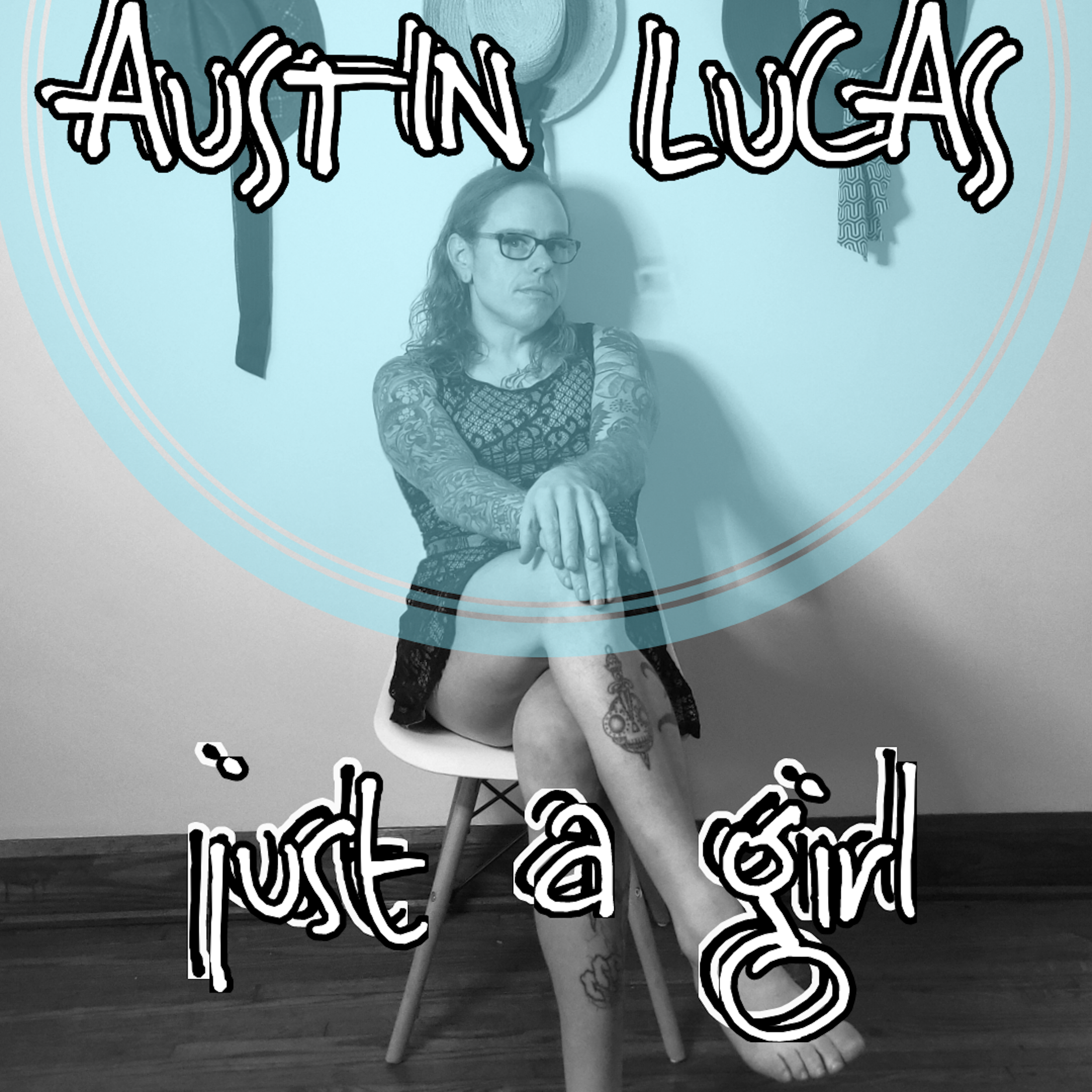 Austin Lucas - Just A Girl.png