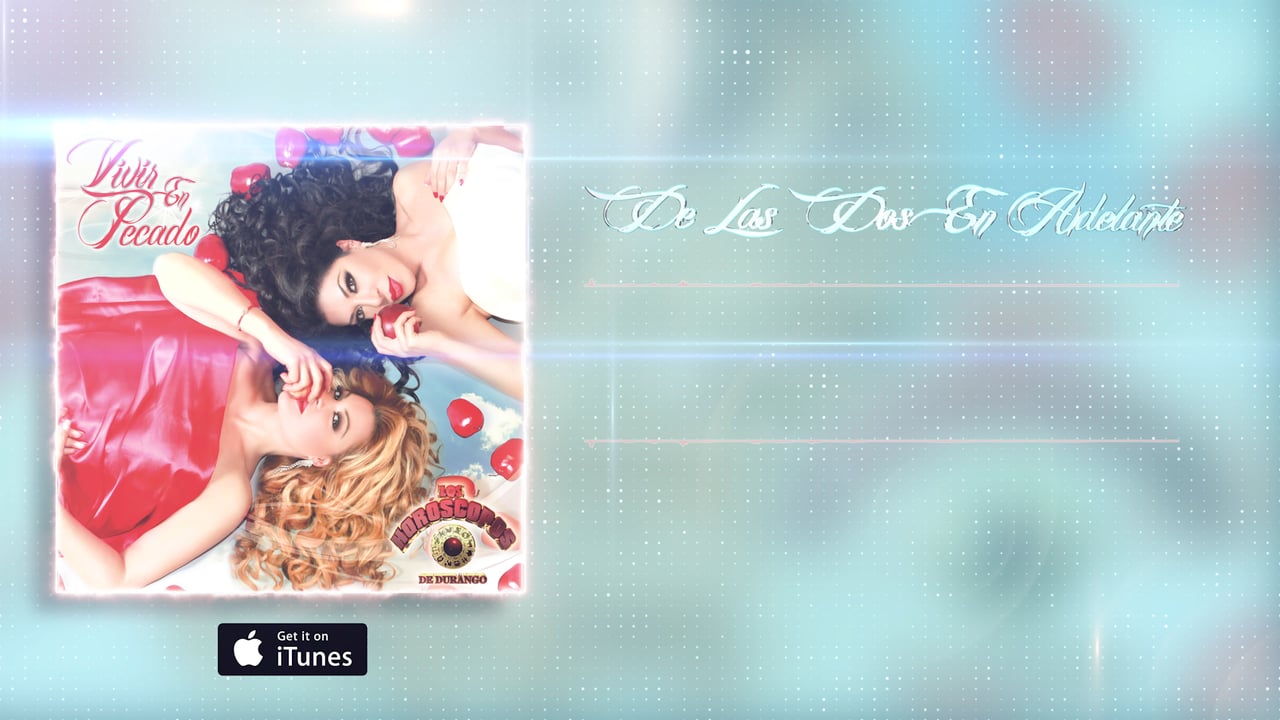 Los Horoscopos De Durango - De Las Dos En Adelante (Lyric Video) (Copy)