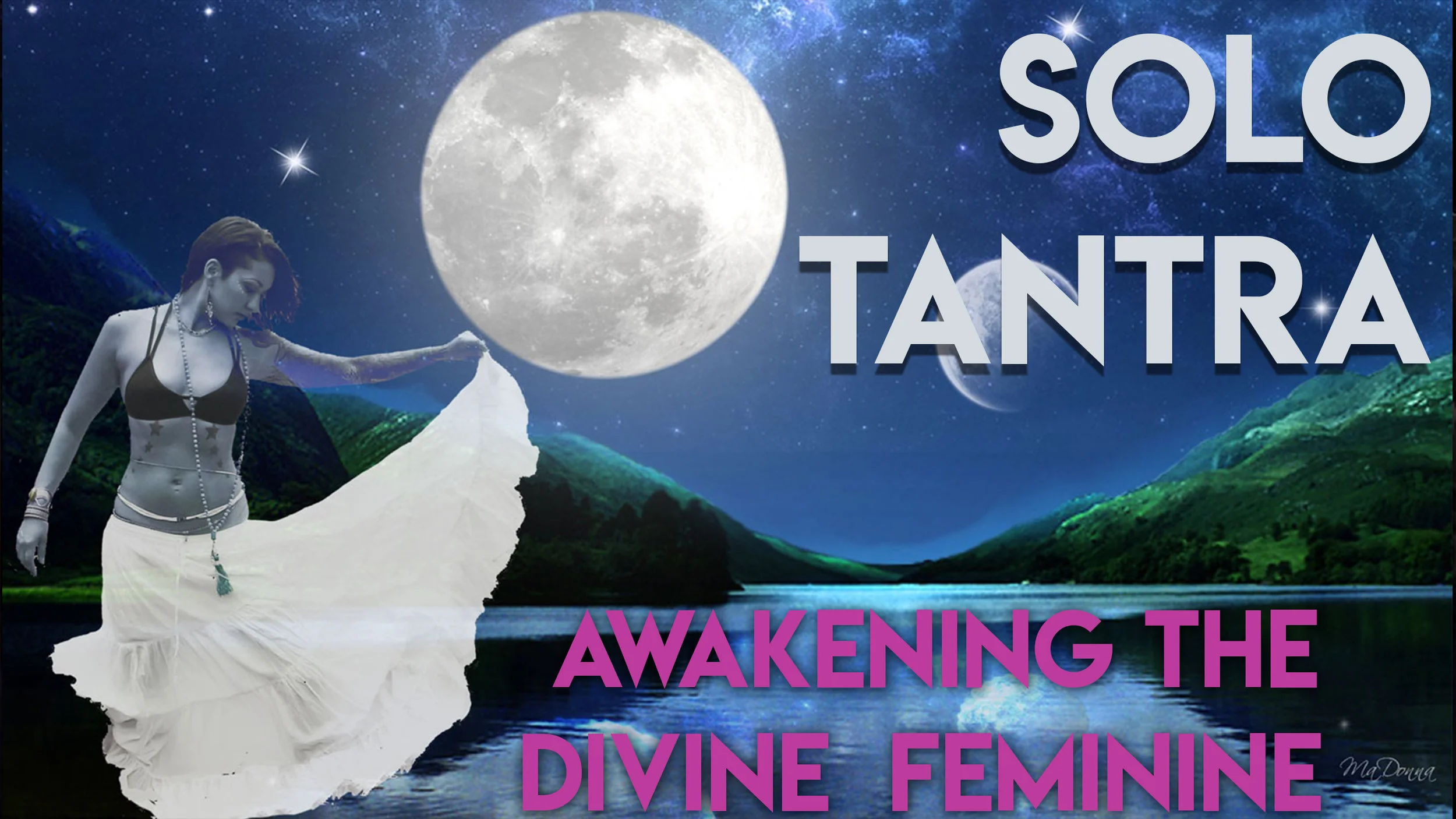 SOLO TANTRA- Do I need a partner? Awakening the Divine Feminine. 