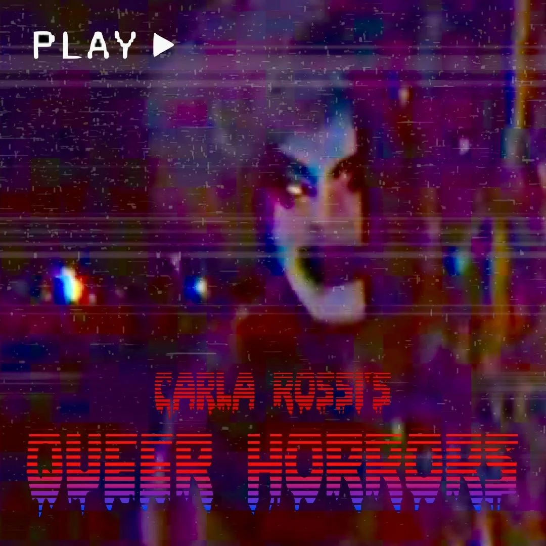 Carla Rossi's QUEER HORRORS (2024 TBA Festival)